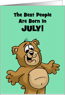 Birthday Card The Best People Are Born In July With Cartoon Bear card