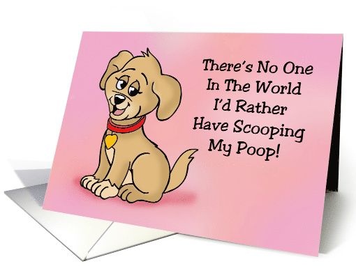 Valentine Card From Dog No One Else I'd Rather Have... (1598426)