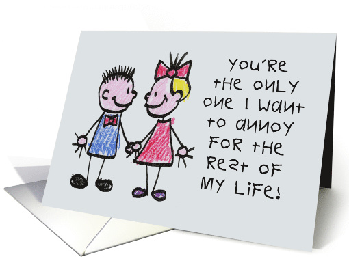 Funny Anniversary Card For Spouse Only One I Want To Annoy card