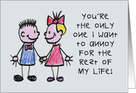 Funny Anniversary Card For Spouse Only One I Want To Annoy card