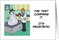 Humorous Friendship Card With Cartoon About A Snowman With Frostbite card