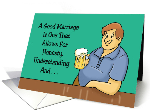 Humorous Anniversary Card A Good Marriage Is One That Allows For card