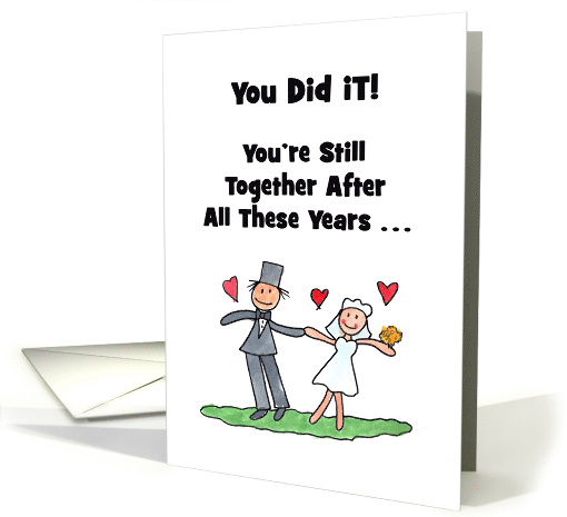Humorous Anniversary Card You Did It You're Still Together card