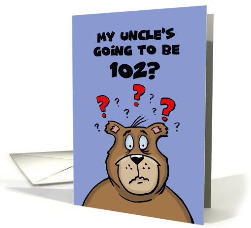Birthday Card For An Uncle Turning 102 Years old card (1599152)
