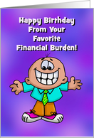 Humorous Dad Birthday Card From Your Favorite Financial Burden card