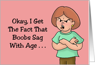 Humorous Getting Older Birthday Card Boobs Sag With Age card