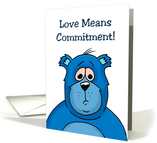 Humorous Anniversary Card Love Means Commitment card (1600944)