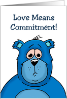Humorous Anniversary Card Love Means Commitment card