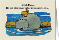 Humorous Blank Card I Have Hippopotomonstrosesquippedaliophobia card