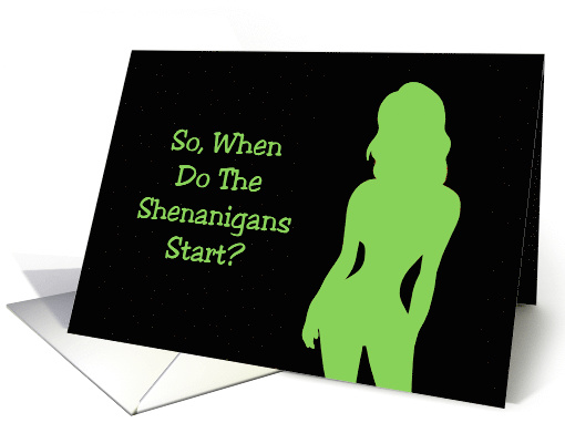 Humorous Adult St. Patrick's Day Card When Do The... (1601682)