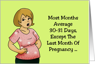 Humorous Congratulations On Becoming Pregnant Last Month Of card