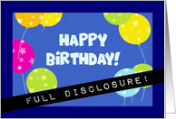 Humorous Birthday Card With Full Disclosure There’s No Money In Here card