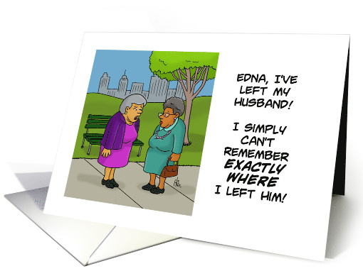 Humorous Blank Note Card I Left My Husband card (1603018)