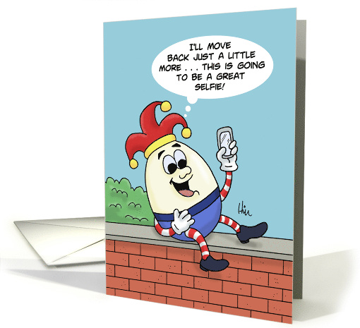 Humorous Friendship Card With Humpty Dumpty Taking A Selfie card