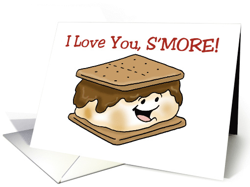 Cute Blank Note Card With S'more I Love You S'more! card (1603412)
