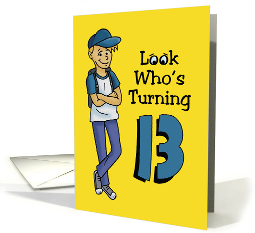 Thirteenth Birthday Card For A Boy Look Who's Turning 13 card