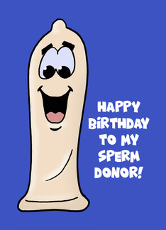 Adult Birthday Card For Sperm Donor With Cartoon Condom