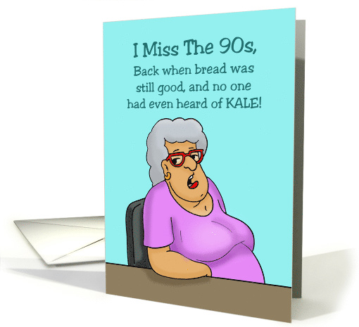 Humorous Getting Older Birthday Card I miss the 90s card (1605362)