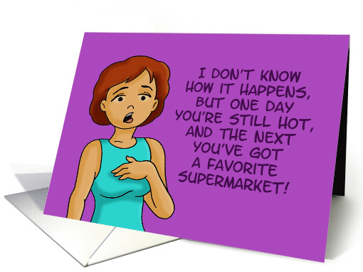Humorous Getting Older Birthday Card A Favorite Supermarket card