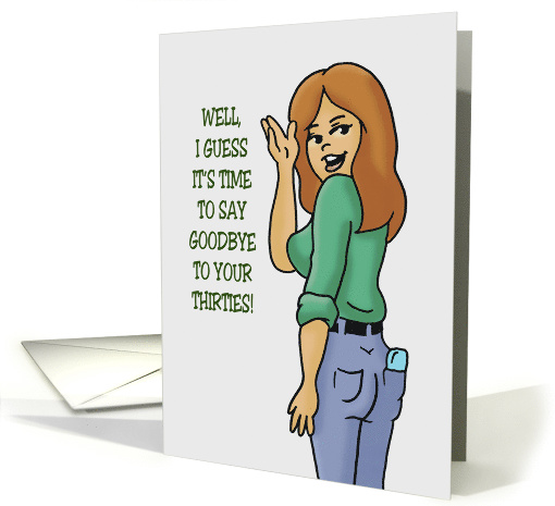 Humorous Fortieth Birthday Card Say Goodbye To Your Twenties card