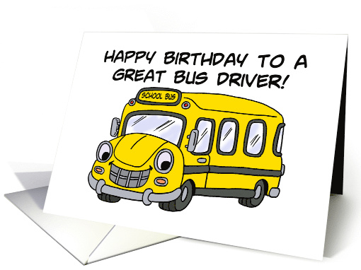 Birthday Card For A School Bus Driver With Cartoon School Bus card