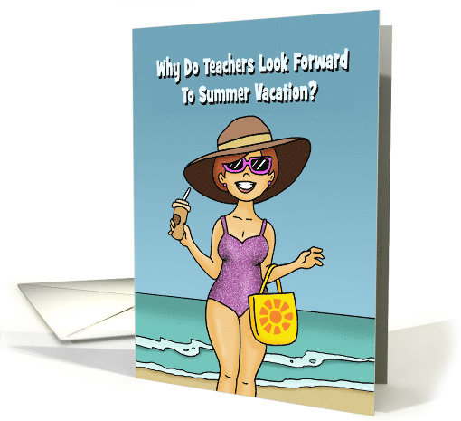 Humorous Teacher Birthday Card Look Forward To Summer Vacation card