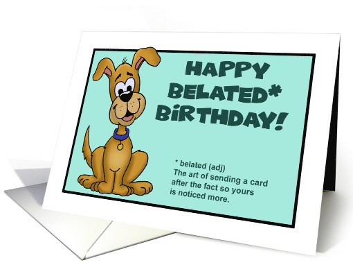 Humorous Belated Birthday Card WithFunny Definition Of Belated card