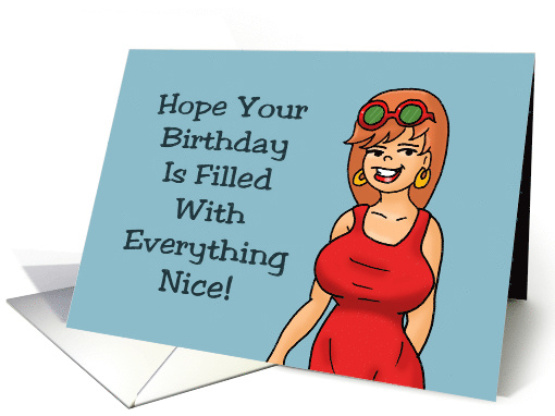 Humorous Birthday Card Filled With Everything Nice... (1608096)