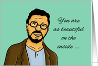 Humorous Anniversary Card You Are As Beautiful On The Inside card