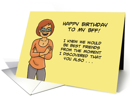 Humorous Birthday Card For BFF I Knew We Would Be Best Friends card