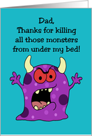 Dad, Thanks For Killing All Those Monsters From Under My Bed card