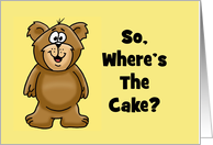 So Where’s The Cake? Birthday card