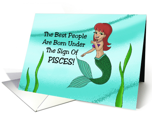 Birthday Card Best People Born Under Pisces With Cartoon Mermaid card