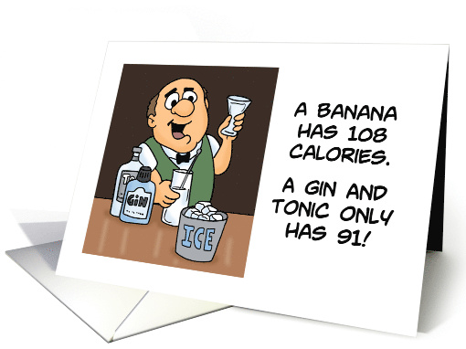 Friendship Card A Banana Has 108 Calories Gin And Tonic... (1609618)