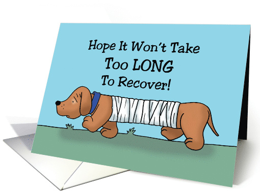 Get Well Card With Cute Dachshund Hope It Won't Take Long card