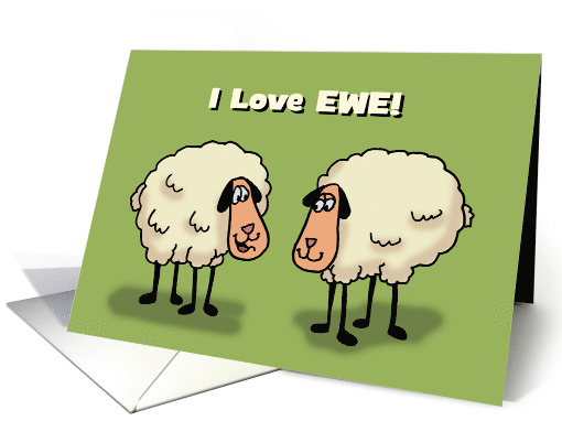 Cute Lesbian Love, Romance Card With Two Sheep I Love Ewe! card