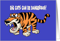 Adult Love, Romance Card With Tiger Big Cats Can Be Dangerous card