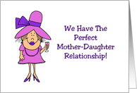 Mother’s Day Card We Have The Perfect Mother-Daughter Relationship card