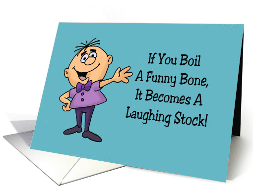 Humorous Friendship Card If You Boil A Funny Bone It Becomes card