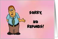 Humorous Anniversary Card For Spouse, Sorry, No Refunds card