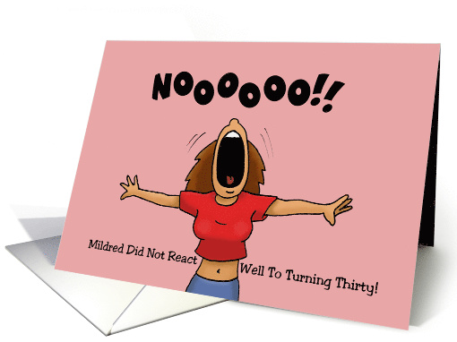 30th Birthday Card With Woman Screaming Did Not React Well card