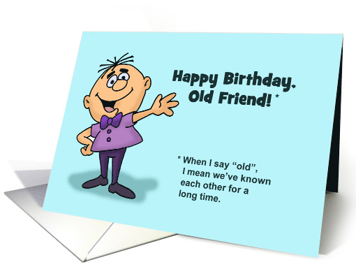 Friend Birthday Card With Cartoon Happy Birthday Old Friend! card