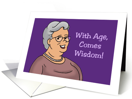 Humorous Birthday Card With Age, Comes Wisdom card (1616992)