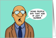 Humorous Birthday Card Some People Say Age Is Just A Number card