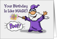 Humorous Birthday Card With Cartoon Wizard Your Birthday Is Magic card