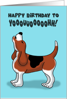 Humorous Birthday Card With Cartoon Hound Dog Howling card