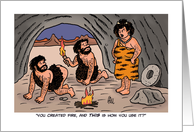 Humorous Father’s Day Card For Him That’s Why You Created Fire card