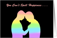 Adult Gay Love, Romance Card Can’t Spell Happiness Without Penis card