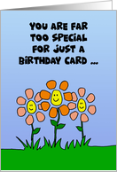 Cute Birthday Card With Cartoon Flowers You Are Far Too Special card