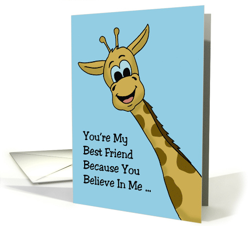 Cute Friendship Card With Giraffe You Believe In Me When I Don't card